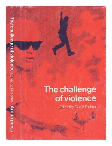 RICHTER, DEREK, ED. - The Challenge of Violence