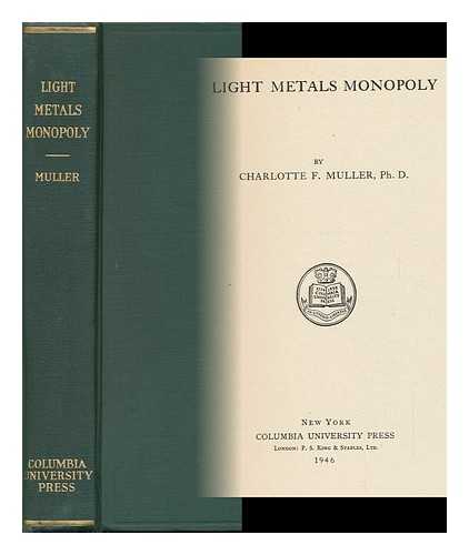 MULLER, CHARLOTTE FELDMAN (1921-) - Light Metals Monopoly