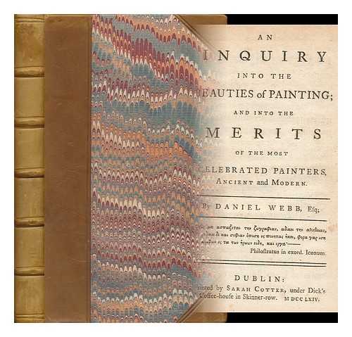 WEBB, DANIEL (1719?-1798) - An inquiry into the beauties of painting and into the merits of the most celebrated painters ancient and modern