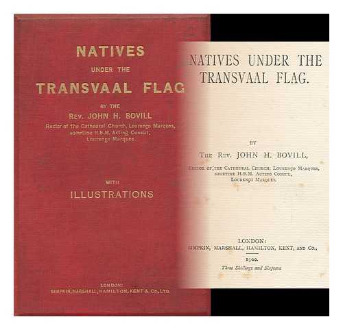 BOVILL, JOHN HENRY - Natives under the Transvaal Flag