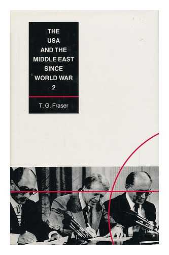 FRASER, T. G. - The USA and the Middle East Since World War 2