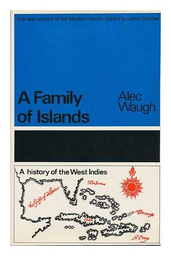 WAUGH, ALEC (1898-1981) - A Family of Islands