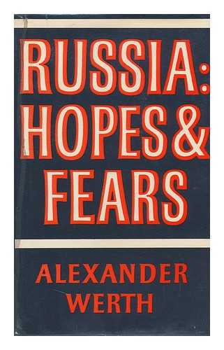 WERTH, ALEXANDER (1901-) - Russia: Hopes and Fears