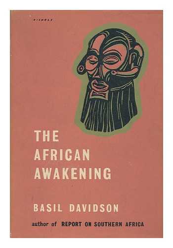 DAVIDSON, BASIL - The African Awakening