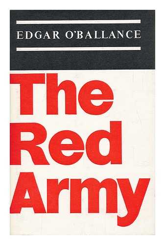 O'BALLANCE, EDGAR - The Red Army