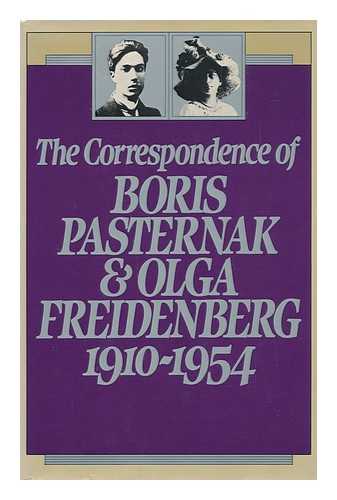 PASTERNAK, BORIS LEONIDOVICH (1890-1960) - The Correspondence of Boris Pasternak and Olga Freidenberg, 1910-1954 / Compiled and Edited, with an Introduction, by Elliott Mossman ; Translated by Elliott Mossman and Margaret Wettlin