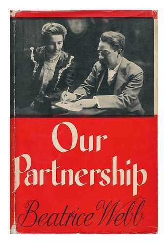 WEBB, BEATRICE POTTER (1858-1943) - RELATED NAME: DRAKE, BARBARA (1876-1963) & COLE, MARGARET I (EDS. ) - Our Partnership, with Plates