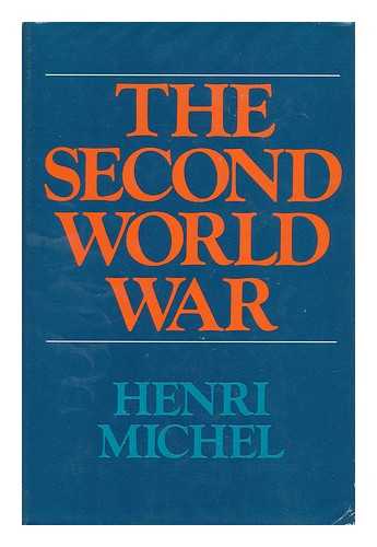 MICHEL, HENRI - The Second World War / Henri Michel ; Translated [From the French] by Douglas Parmee - Volume 2