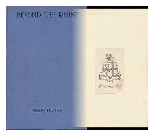 HENRY, MARC - Beyond the Rhine; Memories of Art and Life in Germany before the War