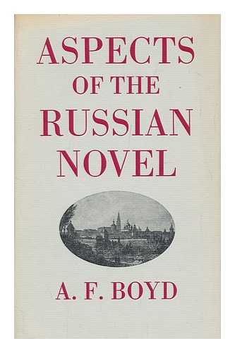 BOYD, ALEXANDER F. - Aspects of the Russian Novel, by Alexander F. Boyd