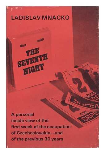 MNACKO, LADISLAV (1919-?) - The Seventh Night. Translated from the Slovak. Foreword by Harry Schwartz - [Uniform Title: Siebente Nacht. English]