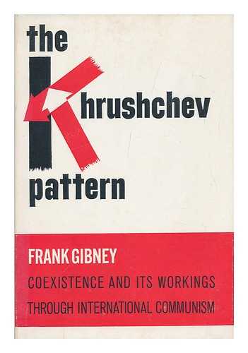 Gibney, Frank - The Khrushchev Pattern, by Frank Gibney