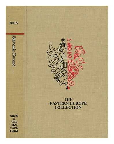 BAIN, R. NISBET (ROBERT NISBET) (1854-1909) - Slavonic Europe