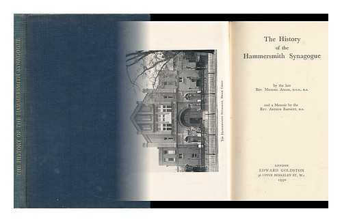 ADLER, REV. MICHAEL - The History of the Hammersmith Synagogue With a Memoir by Rev. Arthur Bennett