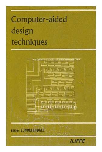 Wolfendale, E. - Computer-Aided Design Techniques, Edited by E. Wolfendale