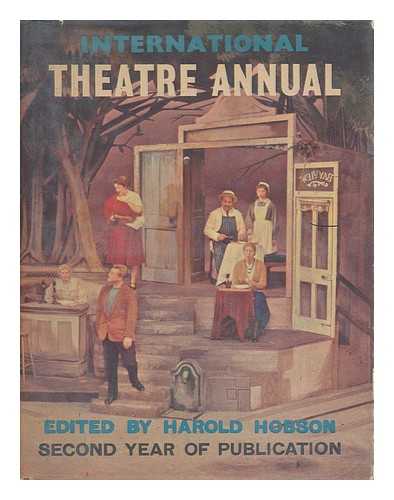 HOBSON, HAROLD (ED. ) - International Theatre Annual. No. 2. ... with an Introduction by John Osborne