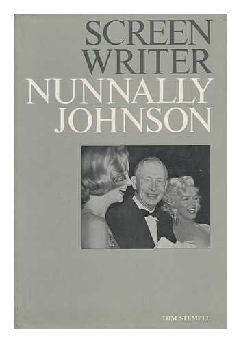 STEMPEL, TOM - Screenwriter : the Life and Times of Nunnally Johnson / Tom Stempel