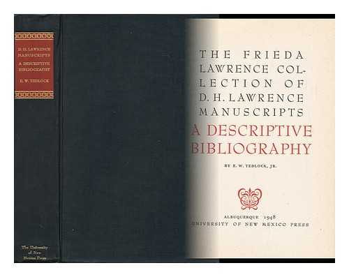 LAWRENCE, FRIEDA VON RICHTHOFEN - The Frieda Lawrence Collection of D. H. Lawrence Manuscripts, a Descriptive Bibliography by E. W. Tedlock, Jr