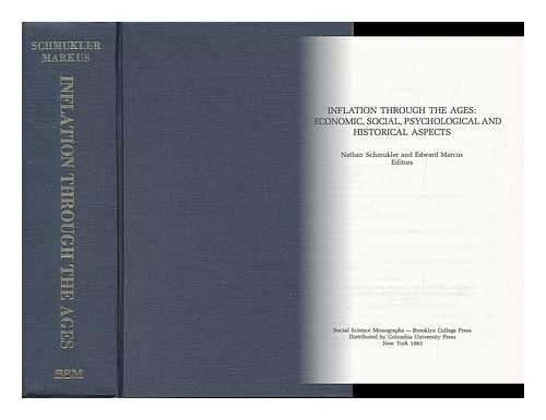 SCHMUKLER, NATHAN. EDWARD, MARCUS (1918-?) - Inflation through the Ages : Economic, Social, Psychological, and Historical Aspects