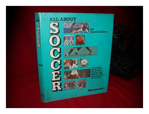 LEBOW, JARED - All about Soccer