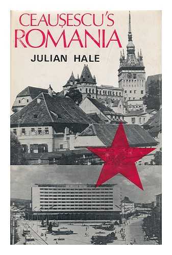 HALE, JULIAN ANTHONY STUART (1940-?) - Ceausescu's Romania: a Political Documentary