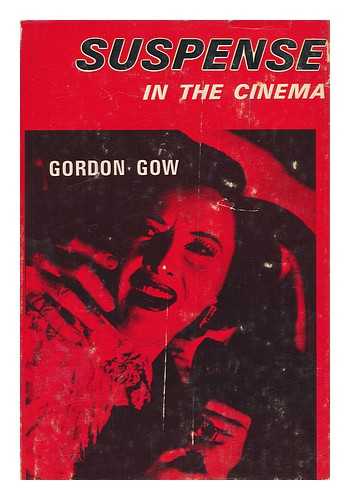 GOW, GORDON - Suspense in the Cinema