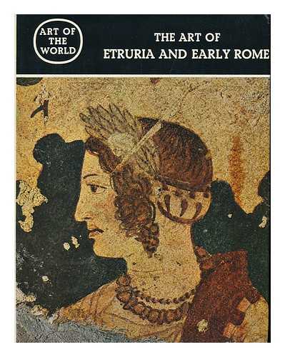 MANSUELLI, GUIDO ACHILLE - The Art of Etruria and Early Rome / G. A. Mansuelli