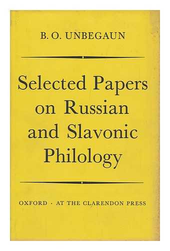 UNBEGAUN, BORIS OTTOKAR (1898-1973) - Selected Papers on Russian and Slavonic Philology, by B. O. Unbegaun; [Compiled] by R. Auty and A. E. Pennington