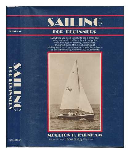 FARNHAM, MOULTON H. - Sailing for Beginners, by Moulton H. Farnham