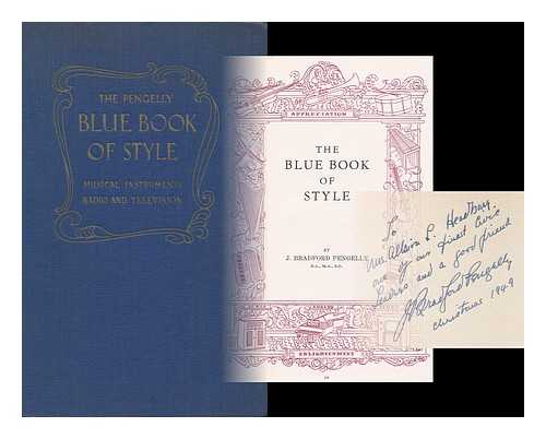 PENGELLY, JOHN BRADFORD - The Blue Book of Style, by J. Bradford Pengelly