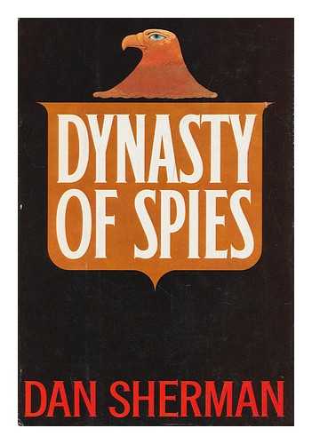 SHERMAN, DAN - Dynasty of Spies