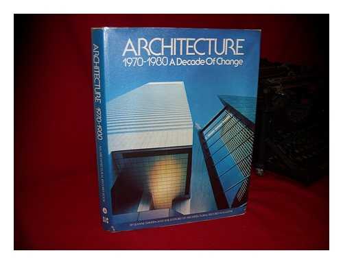 DAVERN, JEANNE M. (ED. ) - Architecture, 1970-1980 : a Decade of Change / Edited by Jeanne M. Davern