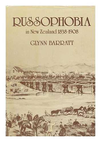 BARRATT, GLYNN - Russophobia in New Zealand, 1838-1908