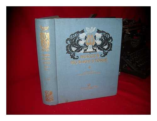 SANDVIK, OLE MORK - Norges Musikhistorie. Redaktorer, O. M. Sandvik - Gerh. Schjelderup - I. & II. (Two Volumes in One)