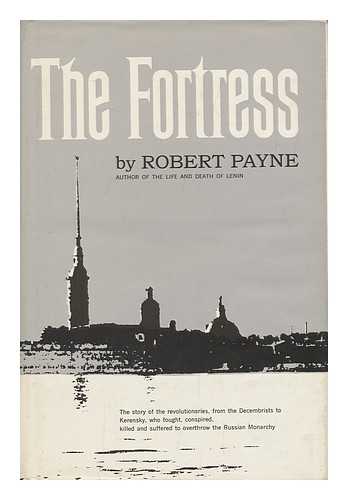 PAYNE, ROBERT (1911-1983) - The Fortress