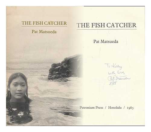 MATSUEDA, PAT - The Fish Catcher