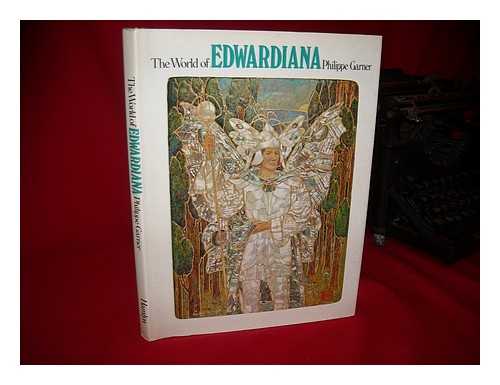 GARNER, PHILIPPE - The World of Edwardiana / [By] Philippe Garner