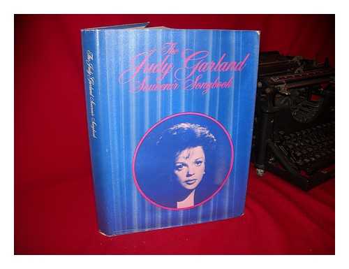 GARLAND, JUDY. HARNNE, HOWARD (ED. ) - The Judy Garland Souvenir Songbook: [Songs. Pictures, Words]