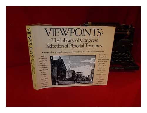 LIBRARY OF CONGRESS. PRINTS AND PHOTOGRAPHS DIVISION - Viewpoints : the Library of Congress Selection of Pictorial Treasures : a Picture Book