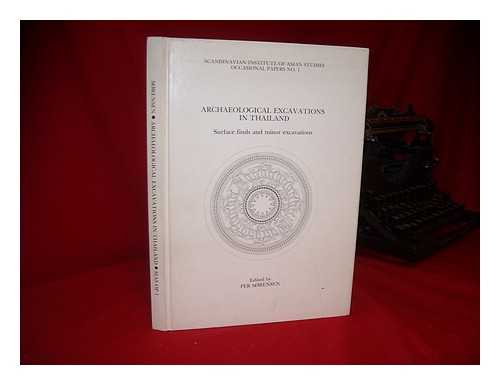 SORENSEN, PER (ED. ) - Archaeological Excavations in Thailand : Surface Finds and Minor Excavations / Edited by Per Sorensen