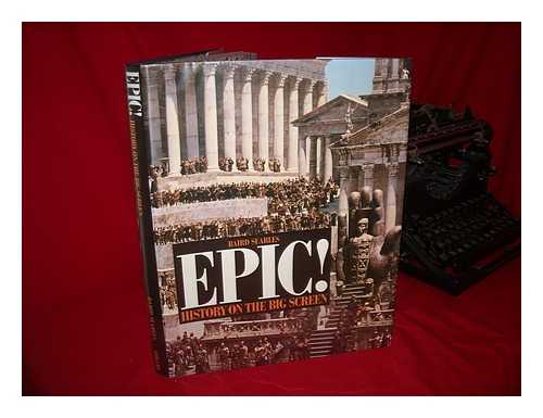 SEARLES, BAIRD - EPIC! : History on the Big Screen / Baird Searles