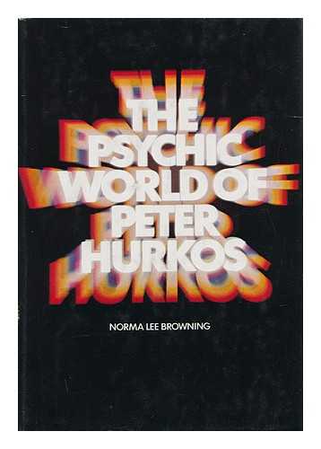 BROWNING, NORMA LEE - The Psychic World of Peter Hurkos