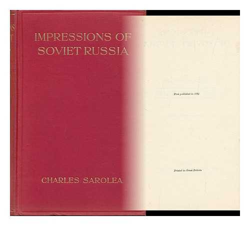 SAROLEA, CHARLES - Impressions of Soviet Russia, by Charles Sarolea