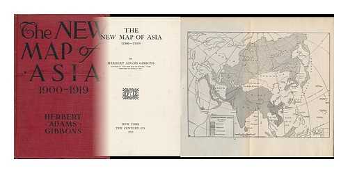 Gibbons, Herbert Adams - The New Map of Asia (1900-1919) by Herbert Adams Gibbons