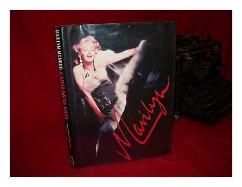 MONROE, MARILYN (1926-1962). LUIJTERS, GUUS - Marilyn Monroe : a Never-Ending Dream / Compiled and Edited by Guus Luijters