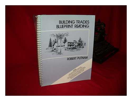 PUTNAM, ROBERT E - Building Trades Blueprint Reading