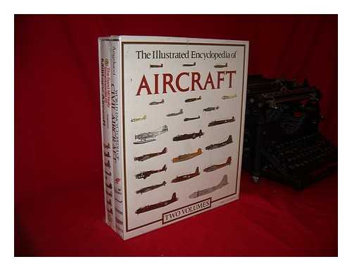 Angelucci, Enzo - The Illustrated Encyclopedia of Aircraft - in 2 Volumes
