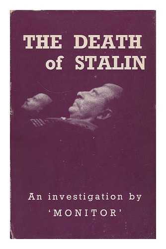 'Monitor' - The Death of Stalin / an Investigation by 'monitor'