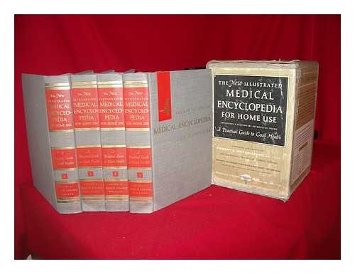 ROTHENBERG, ROBERT E - The New Illustrated Medical Encyclopedia for Home Use; a Practical Guide to Good Health. Compiled and Edited by Robert E. Rothenberg. Illustrated by Sylvia and Lester V. Bergman