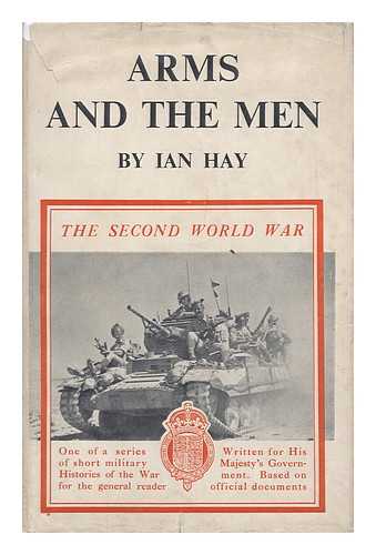 HAY, IAN - Arms and the Men
